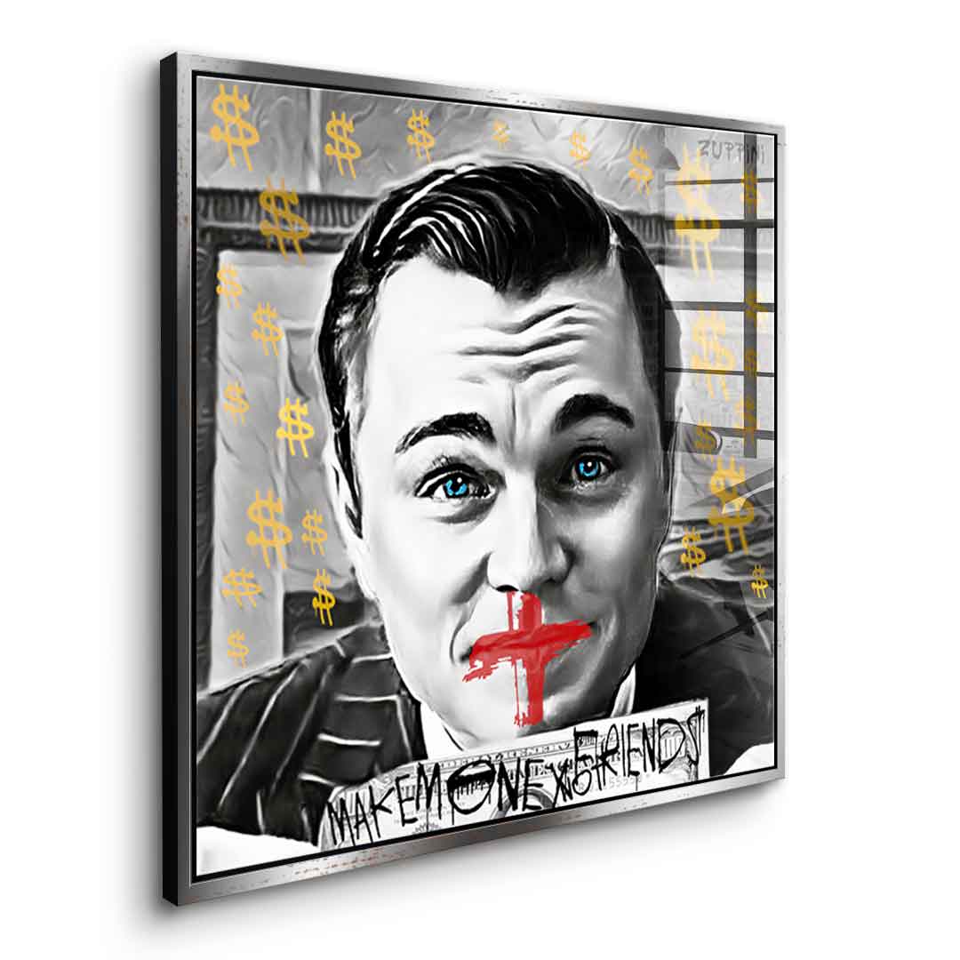 Make Money No Friends - Acrylglas