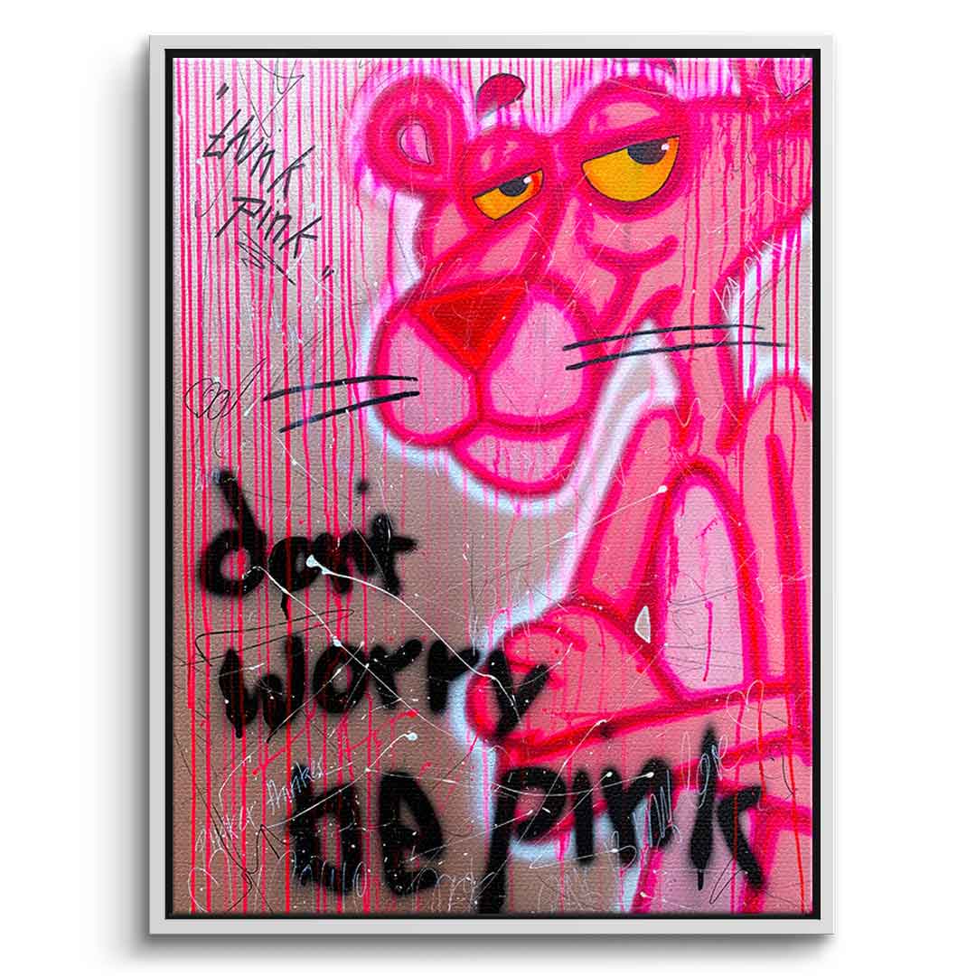 Dont Worry Be Pink