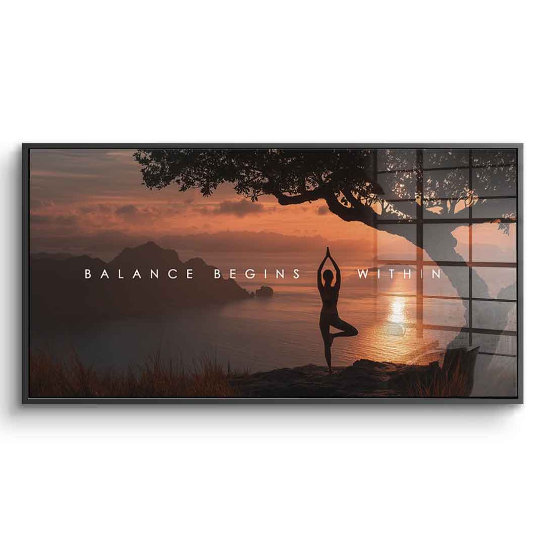 Balance Begins Within - Acrylglas