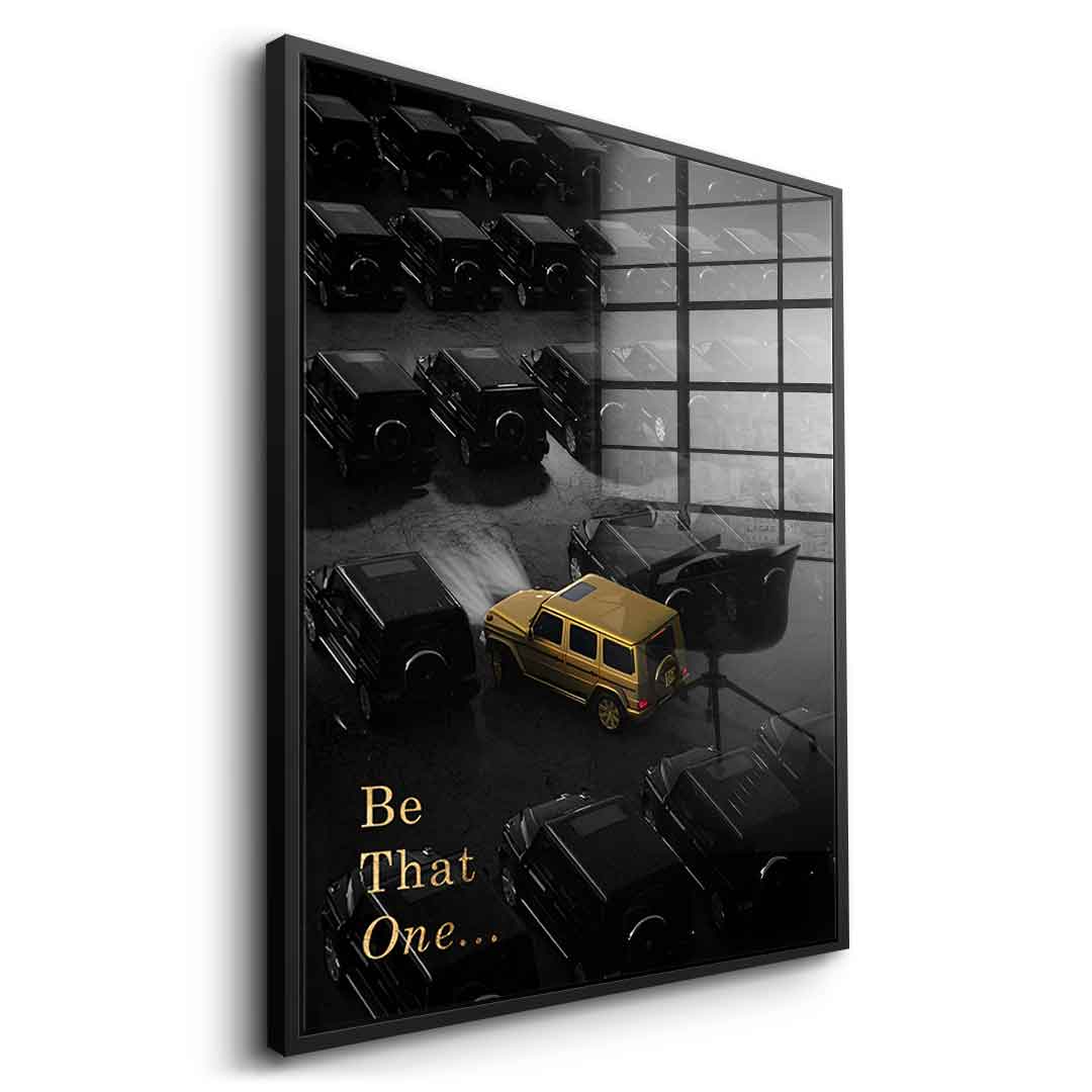 Be That One - Acrylic glass