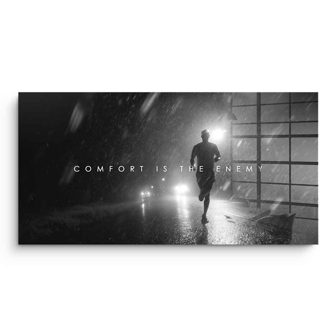 Comfort is the Enemy - Acrylglas