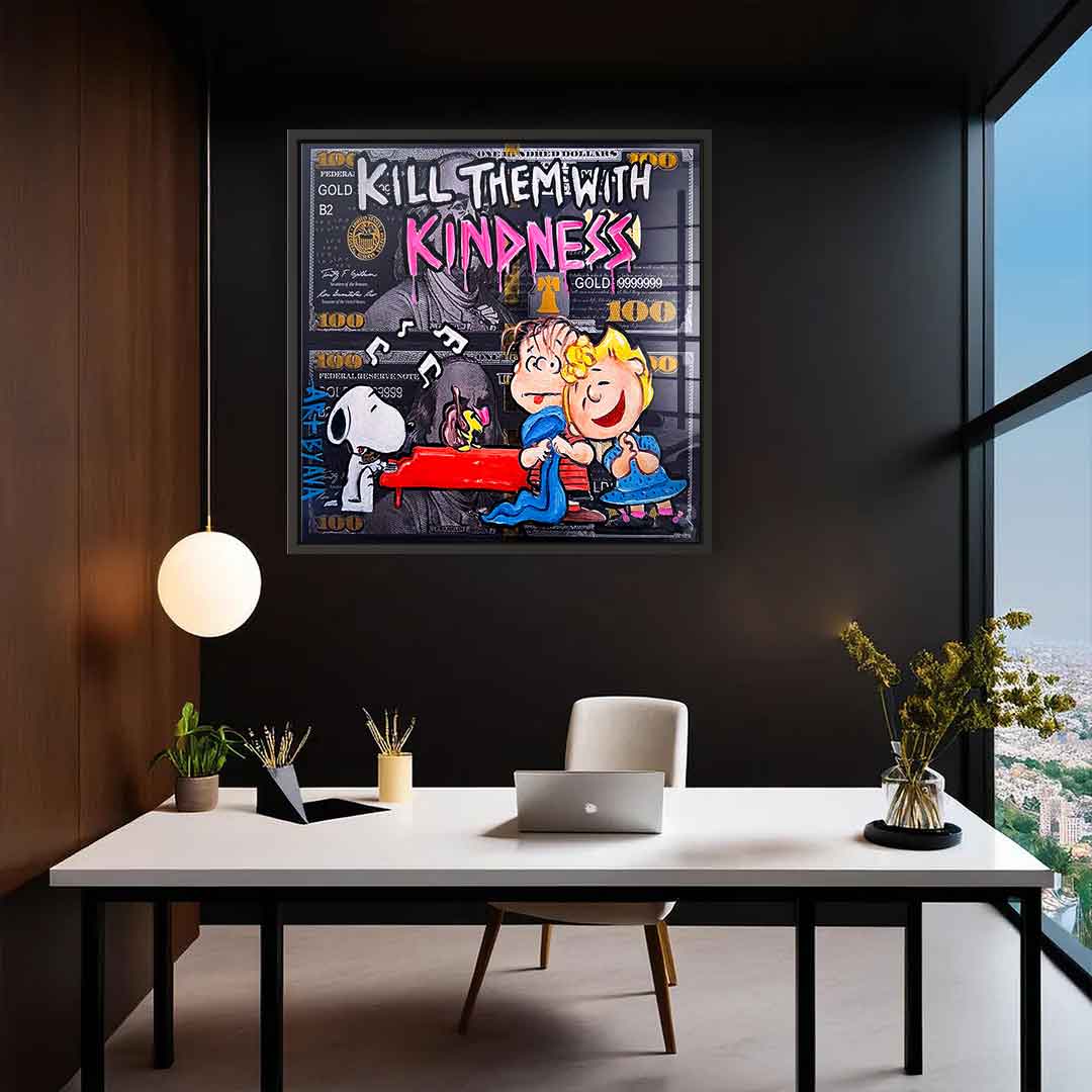 Kill them with kindness - Acrylglas
