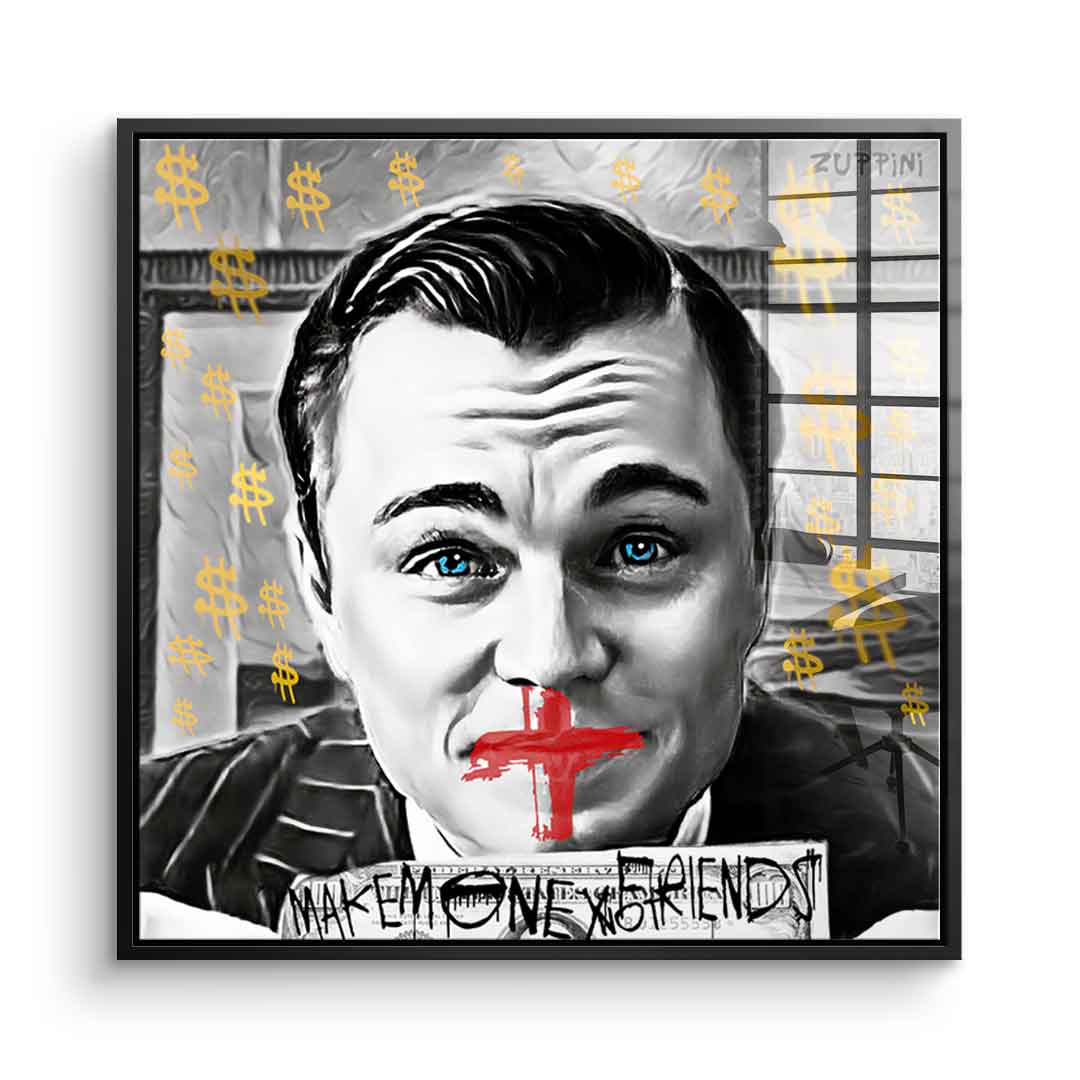 Make Money No Friends - Acrylglas