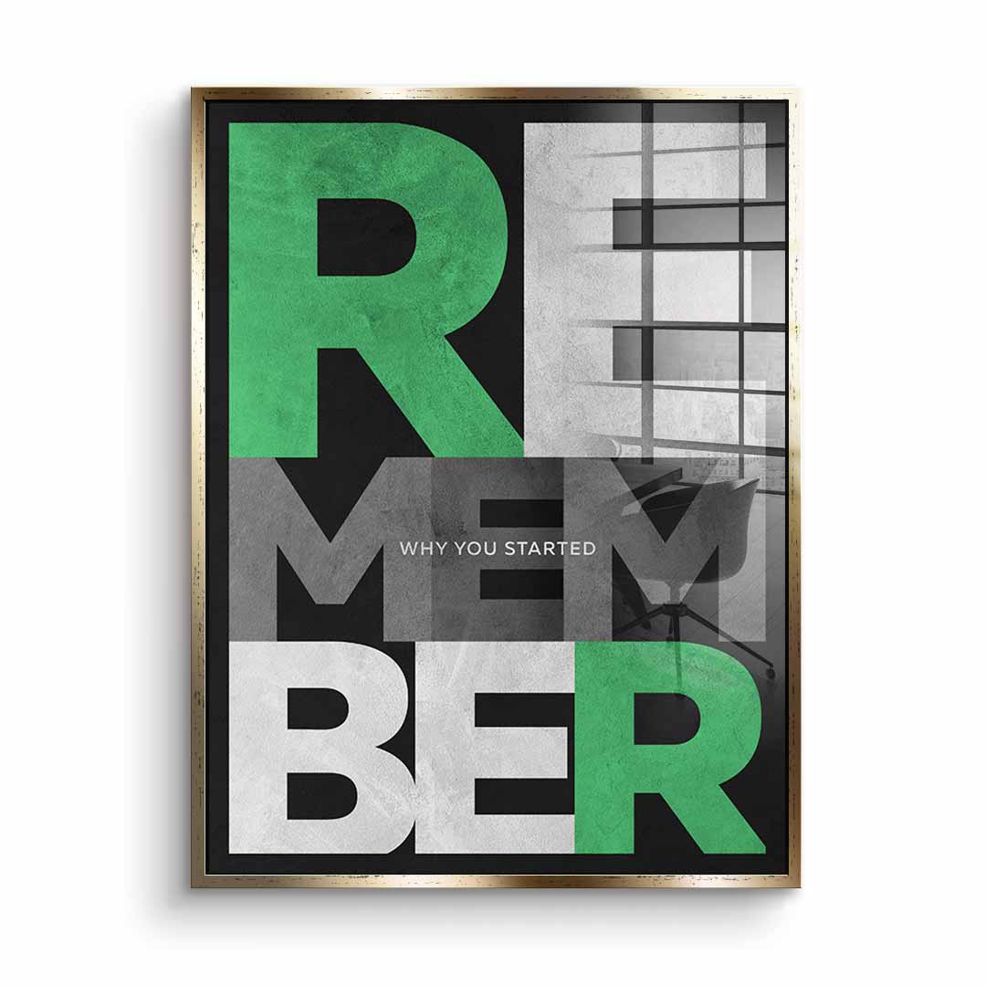 Remember why you started - Acrylglas