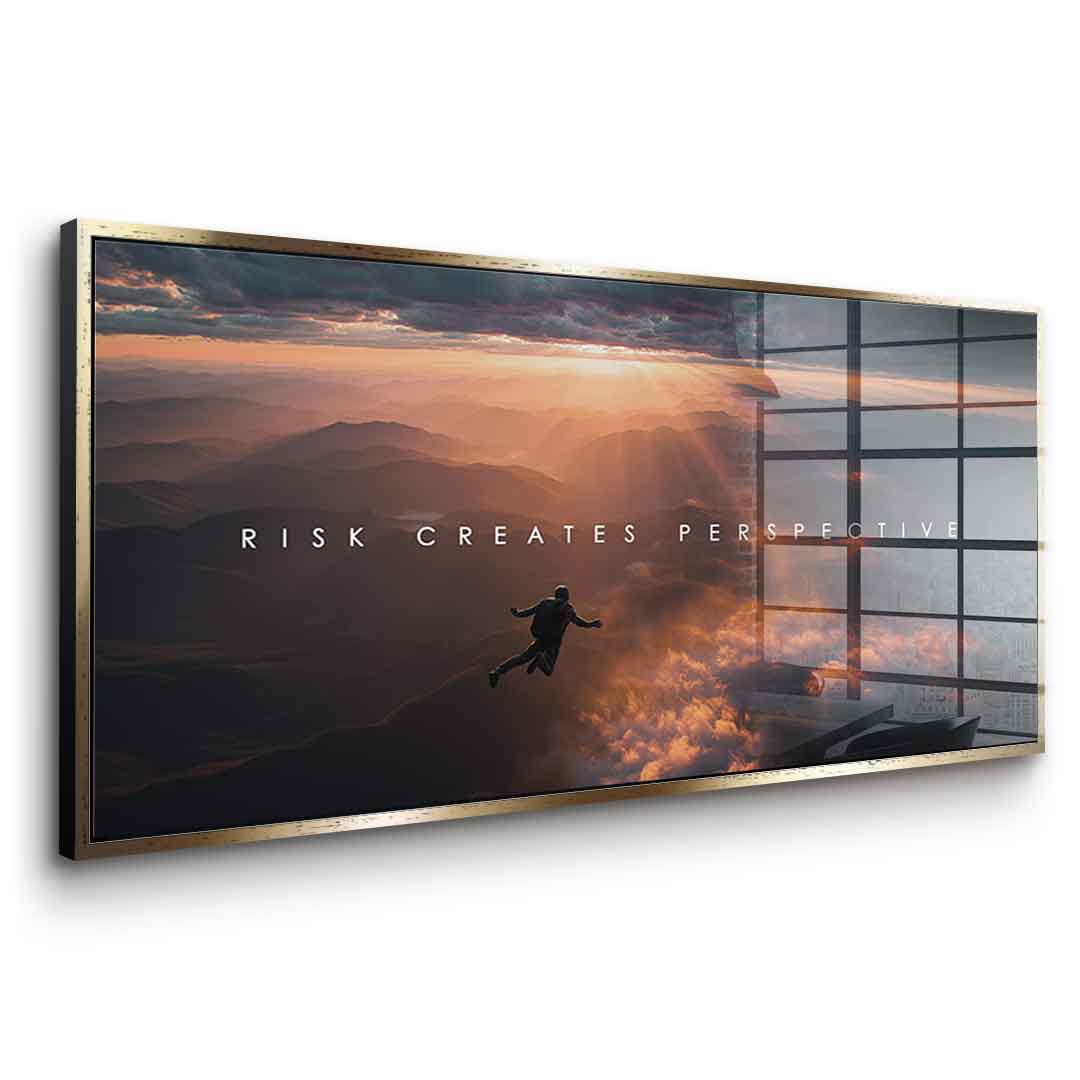 Risk Creates Perspective - acrylic glass