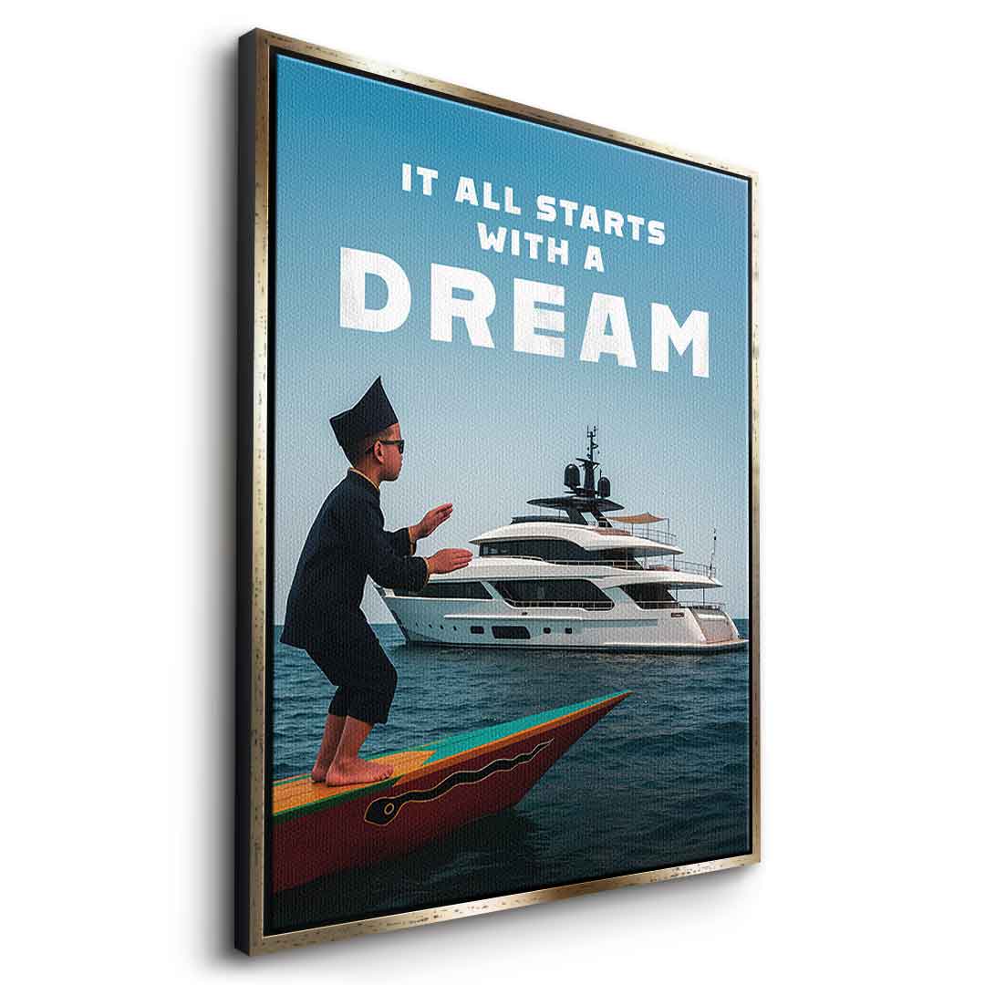 IT ALL STARTS WITH A DREAM