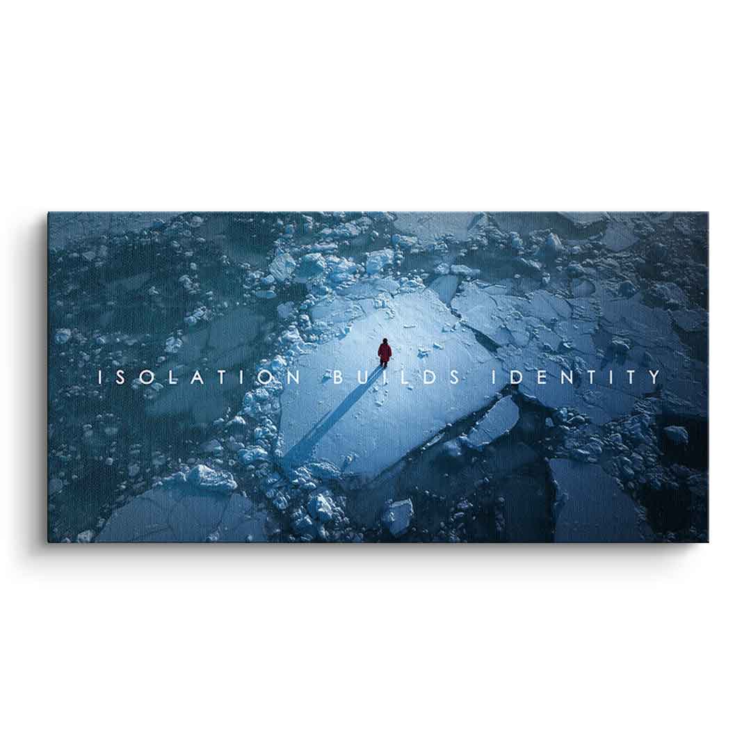 Isolation Builds Identity