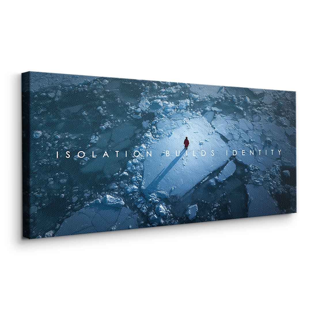 Isolation Builds Identity