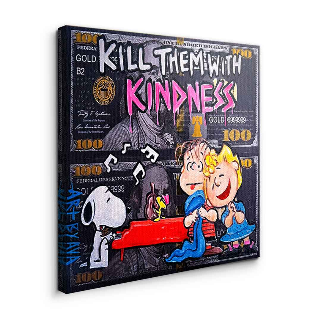 Kill them with kindness