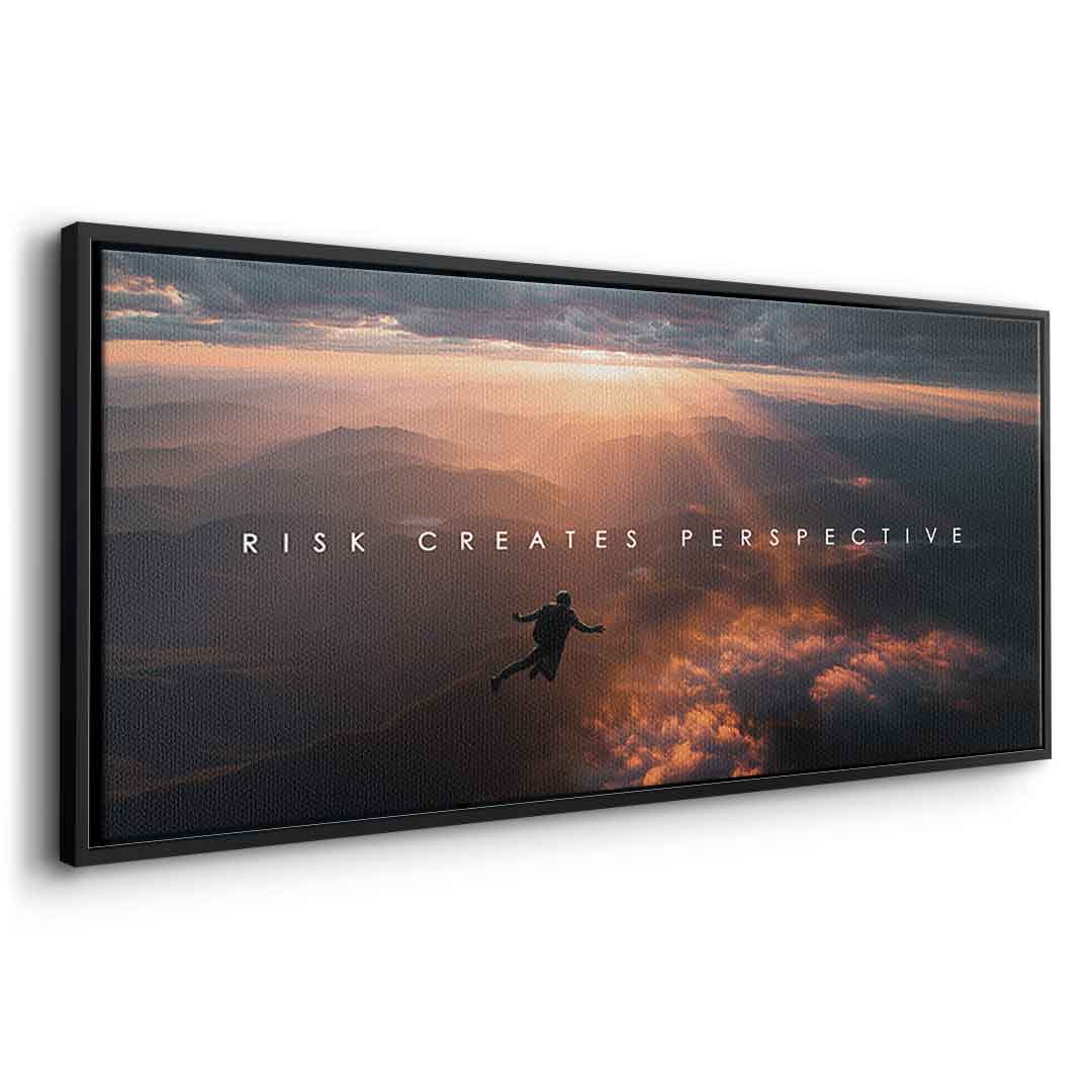 Risk Creates Perspective