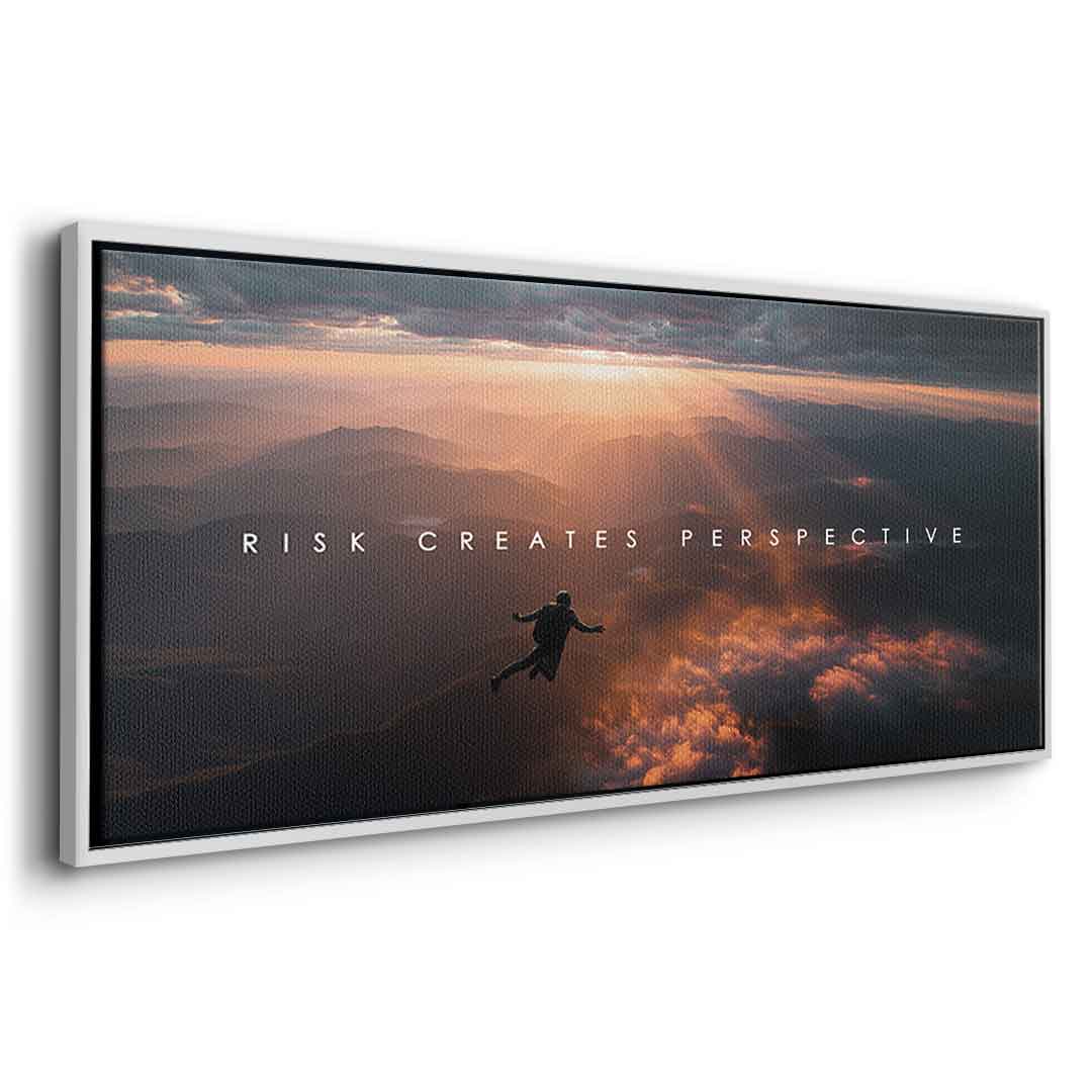 Risk Creates Perspective