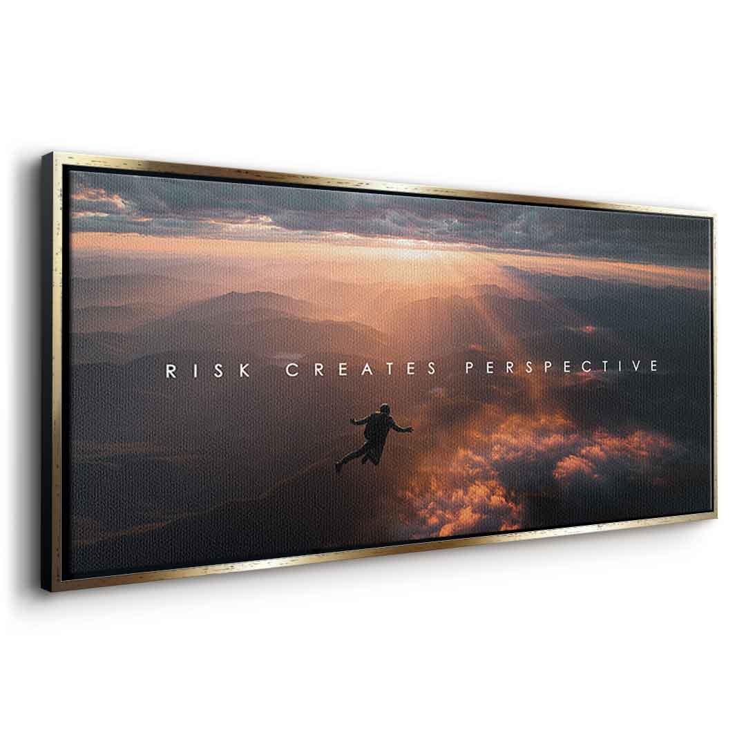 Risk Creates Perspective