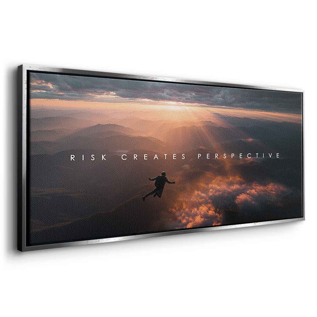 Risk Creates Perspective