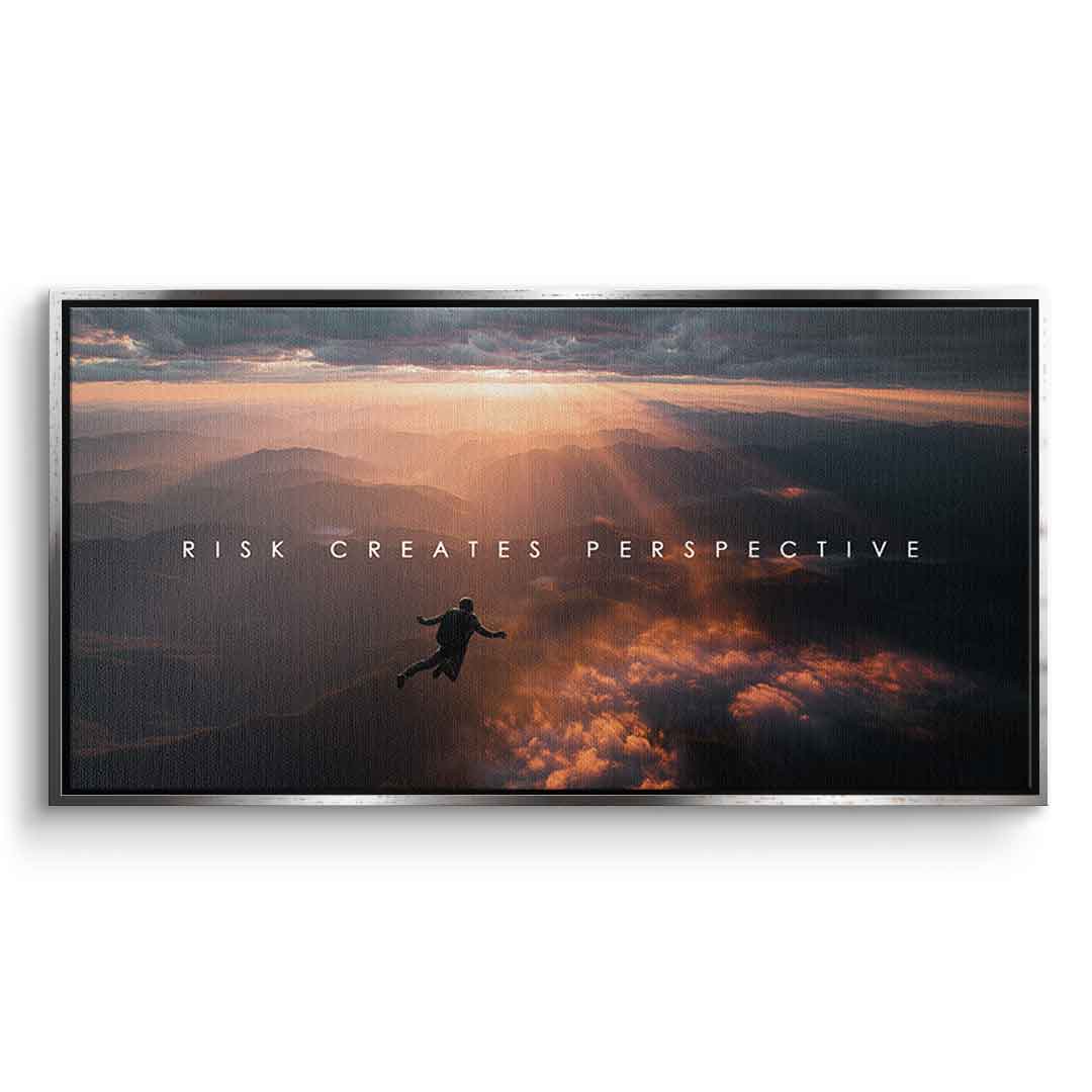 Risk Creates Perspective