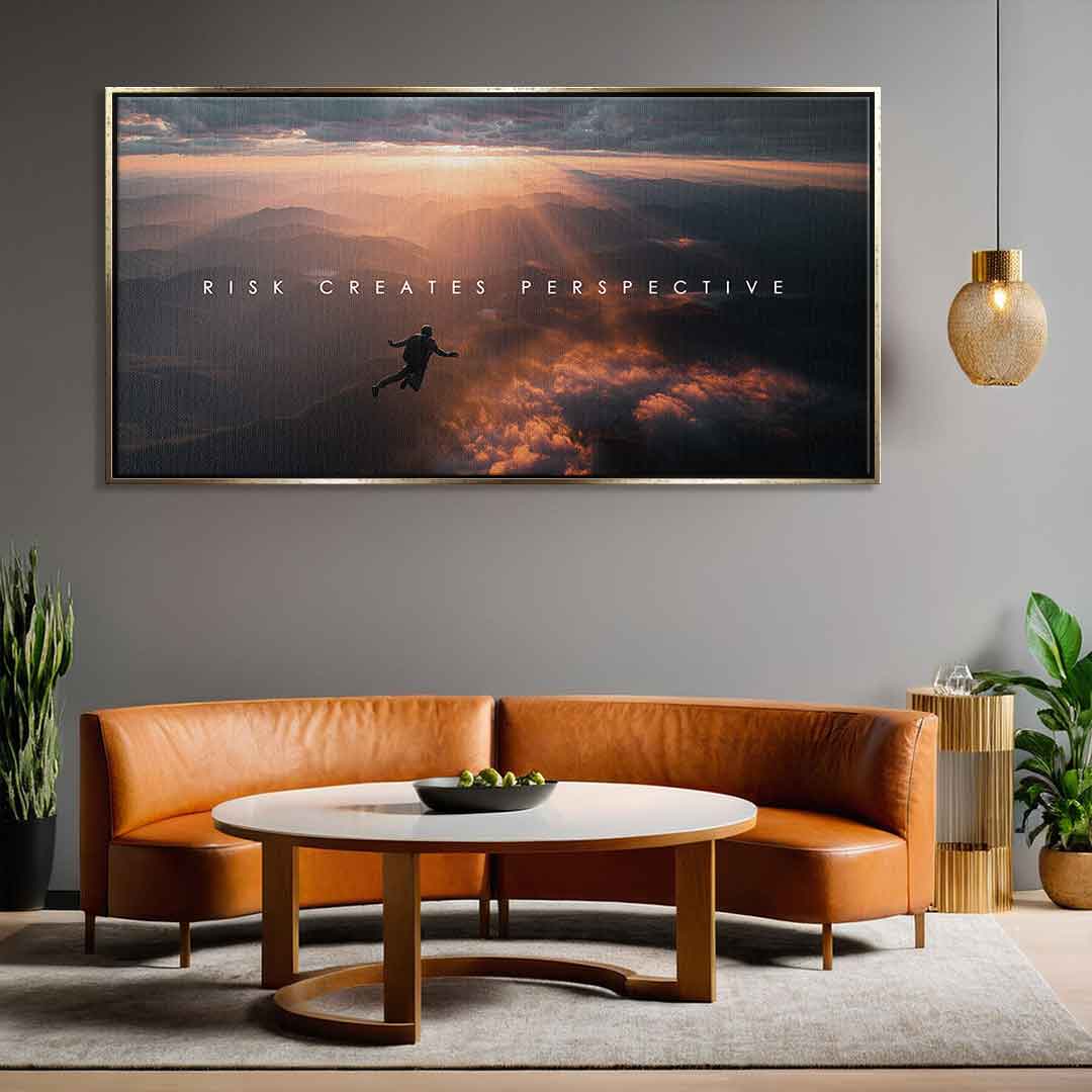 Risk Creates Perspective