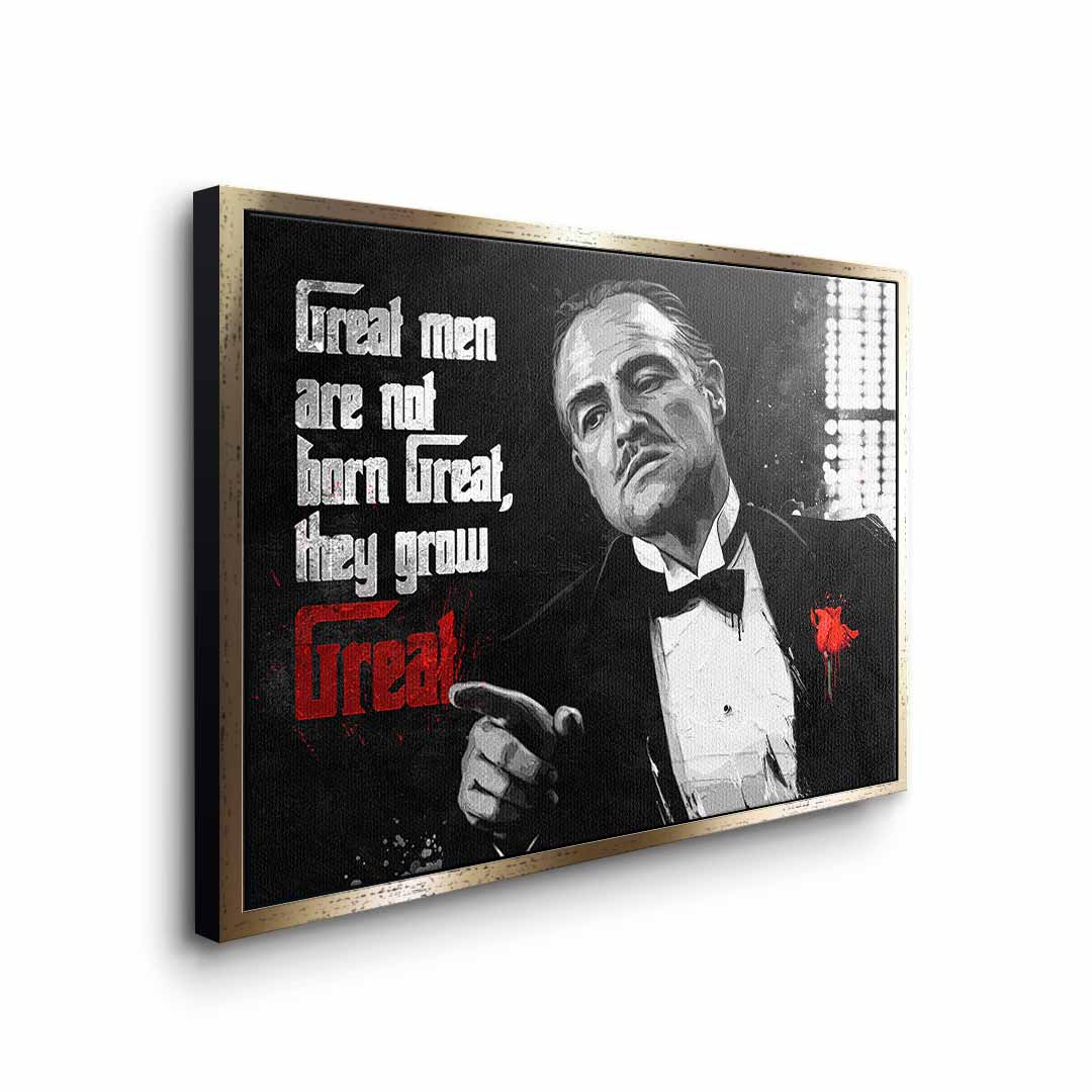 Great Men are not born Great