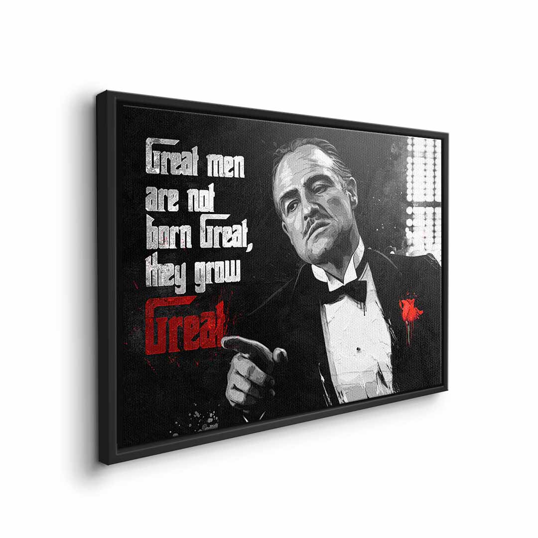 Great Men are not born Great