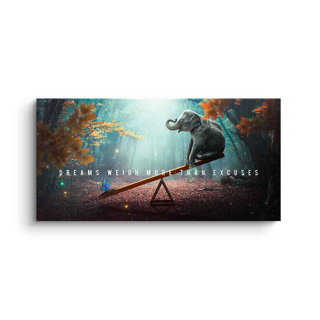 Träume sind stärker als Ausreden