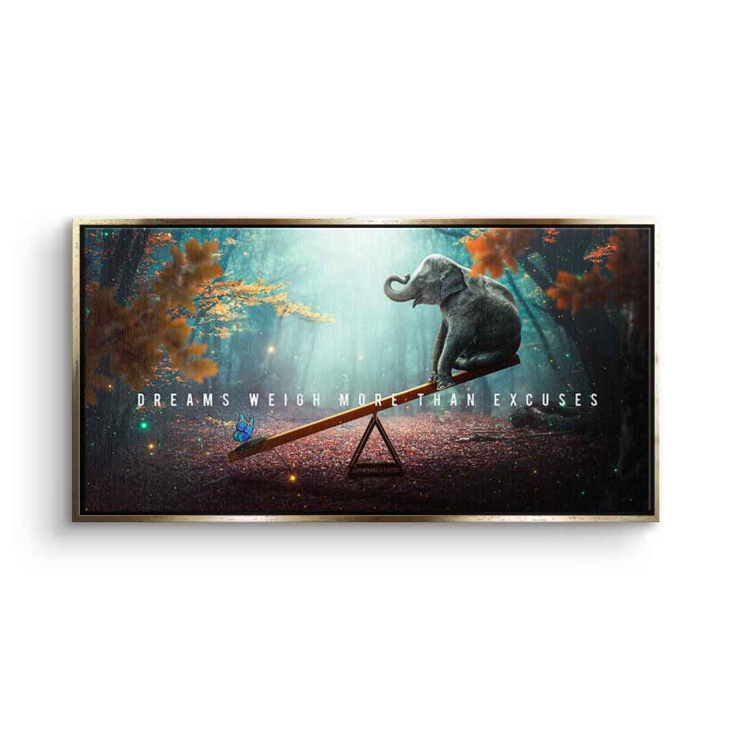 Träume sind stärker als Ausreden