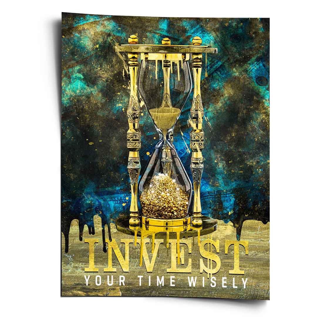 Invest your time wisely - Poster