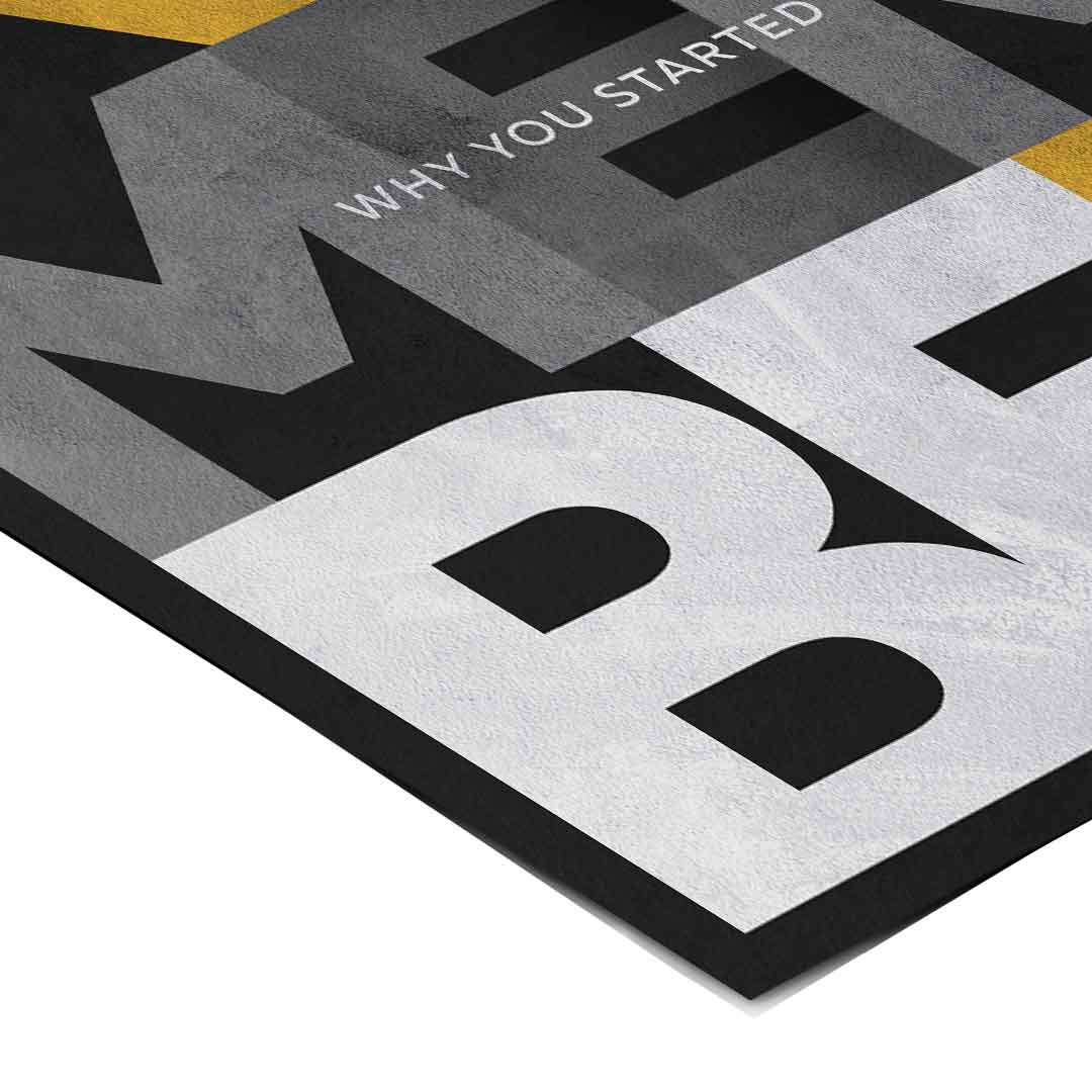 Remember why you started - Poster