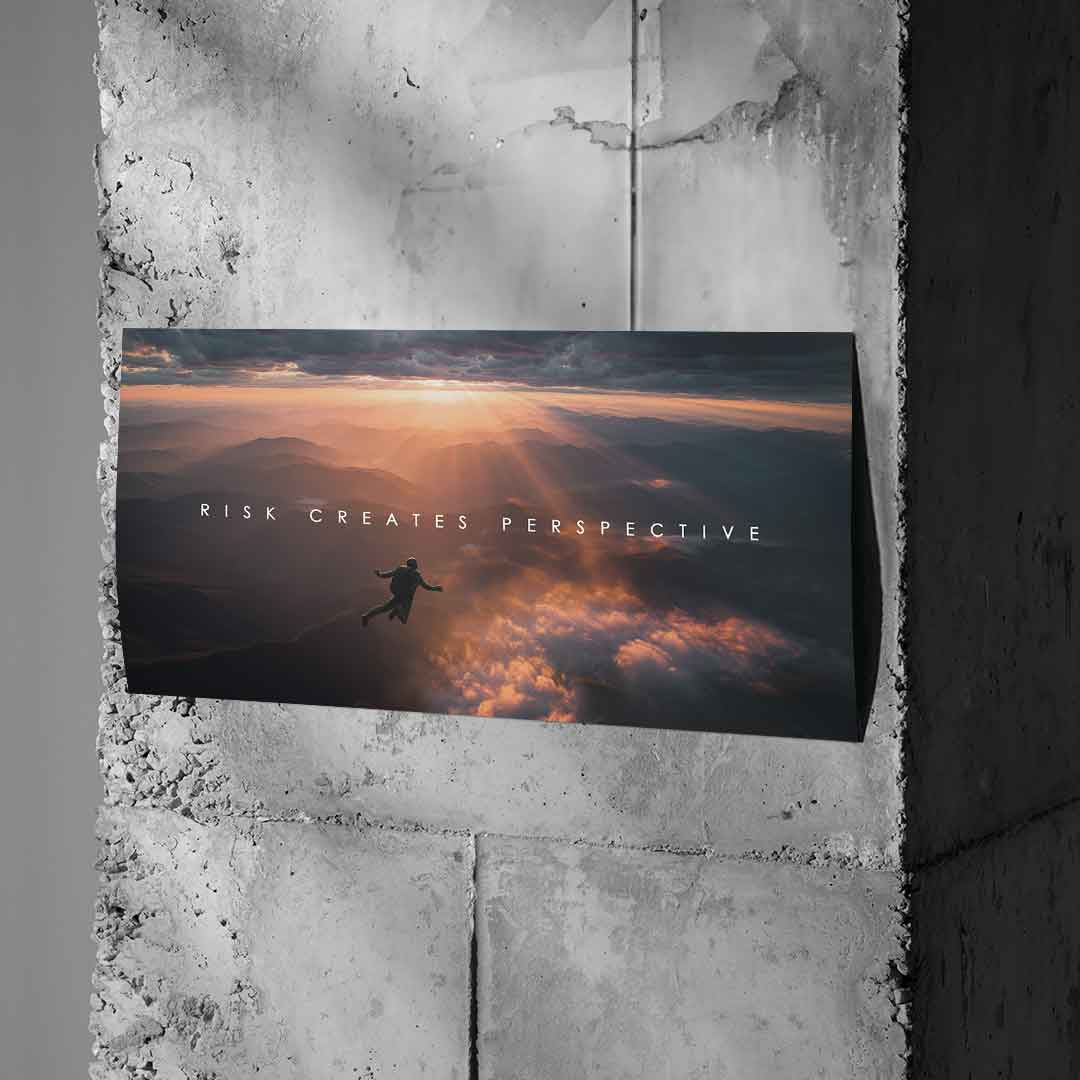 Risk Creates Perspective - Poster