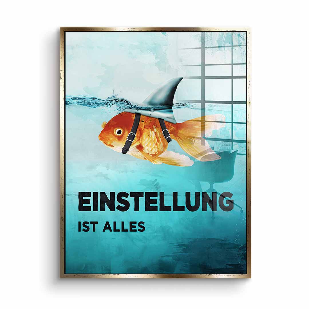 Mindset is everything #Goldfisch - Acrylglas
