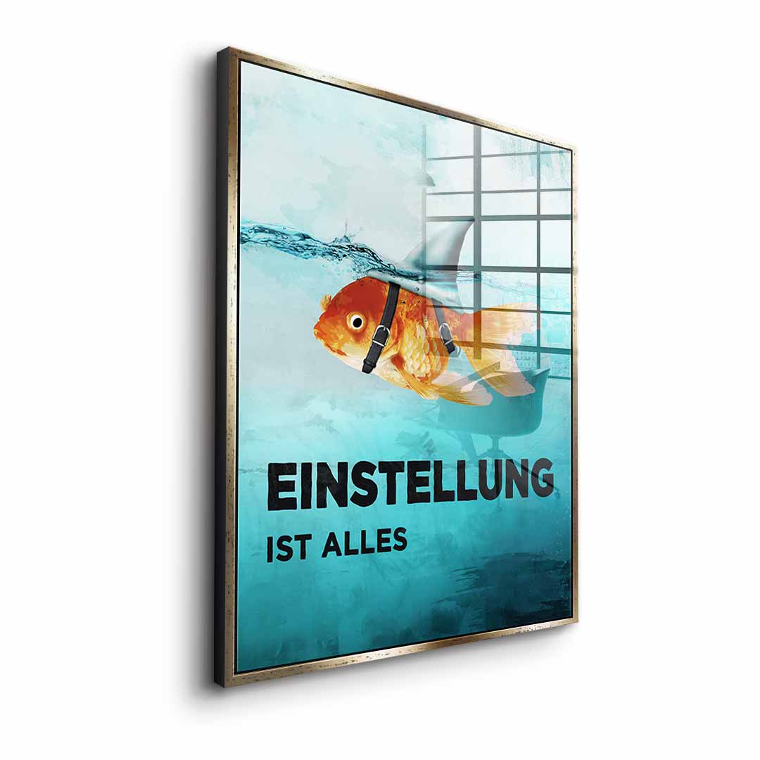 Mindset is everything #Goldfisch - Acrylglas