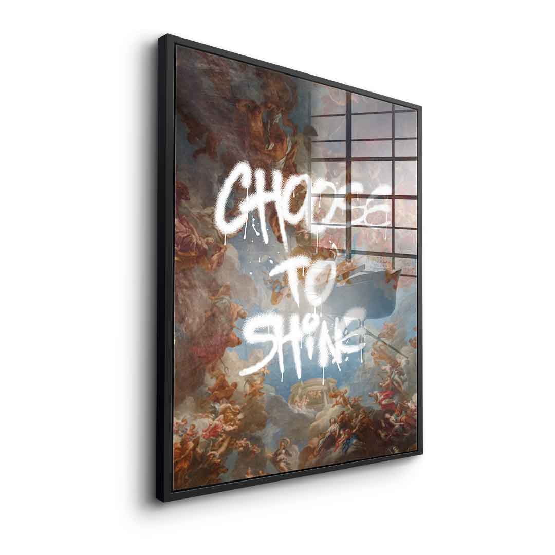 Choose To Shine - Acrylglas