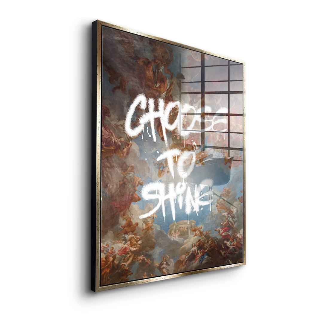 Choose To Shine - Acrylglas