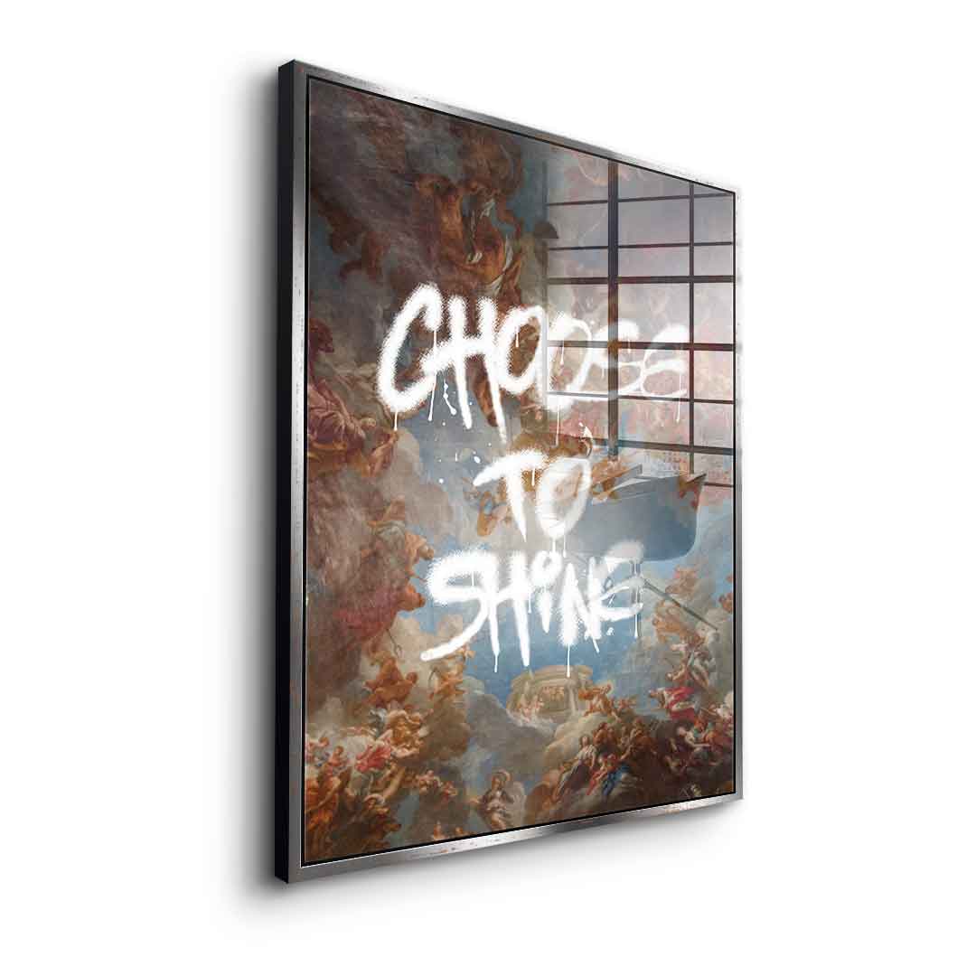 Choose To Shine - Acrylglas