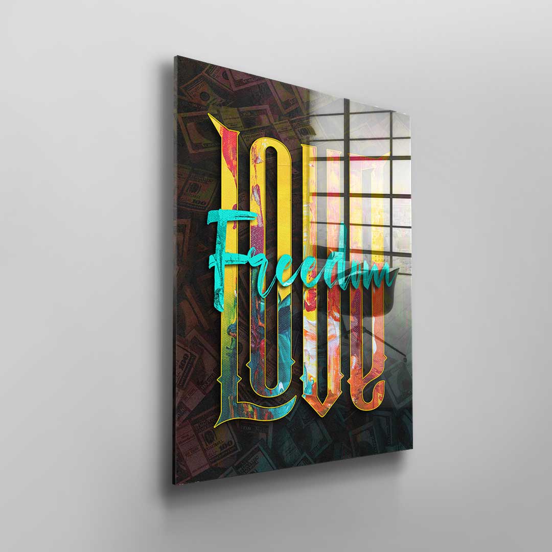 LOVE FREEDOM - Acrylic glass