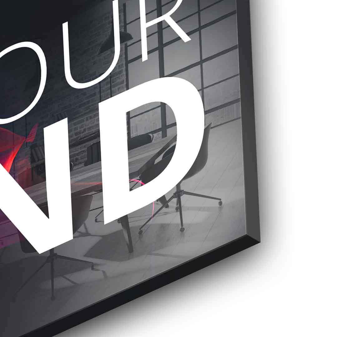 Your only limit is your mind - acrylic glass