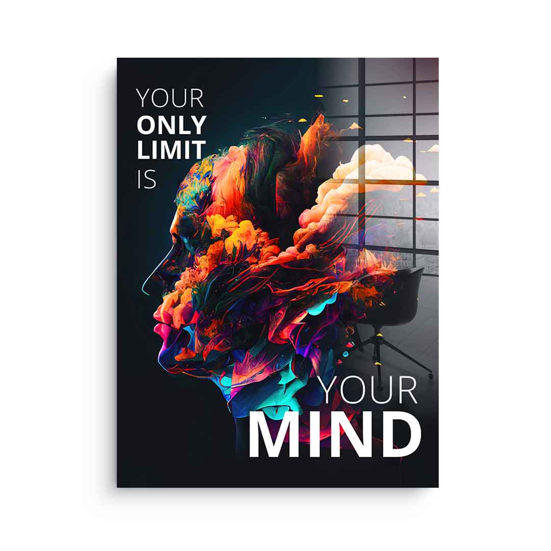 Your only limit is your mind - Acrylglas