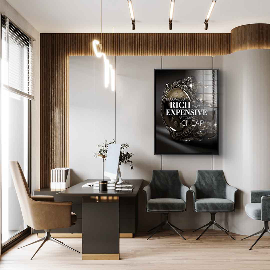 Become so rich - Acrylglas