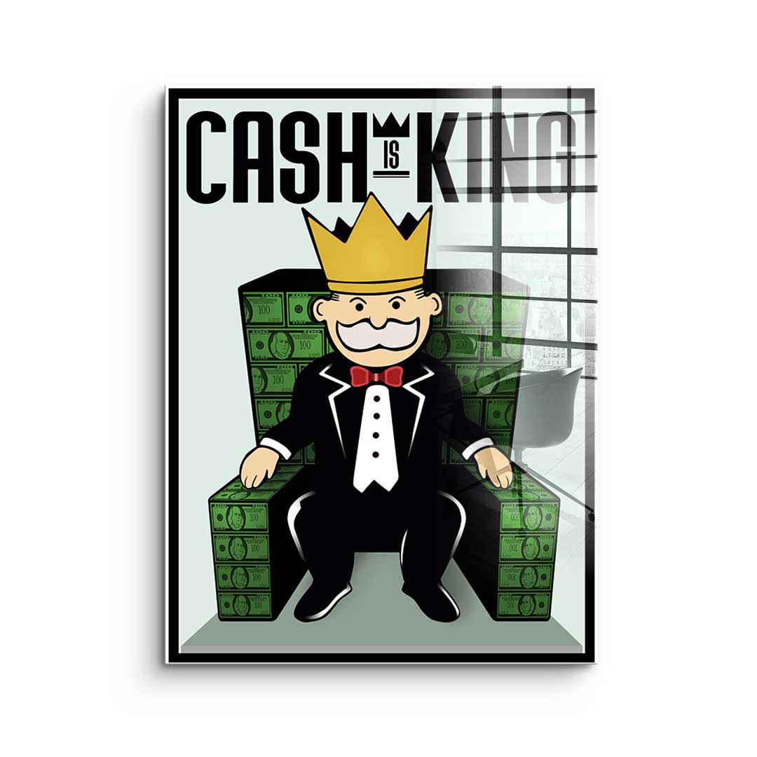 Cash Is King - Acrylic glass