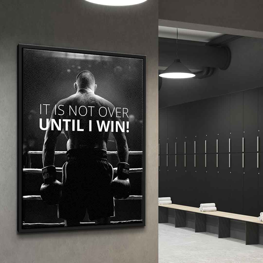 Not over until I win