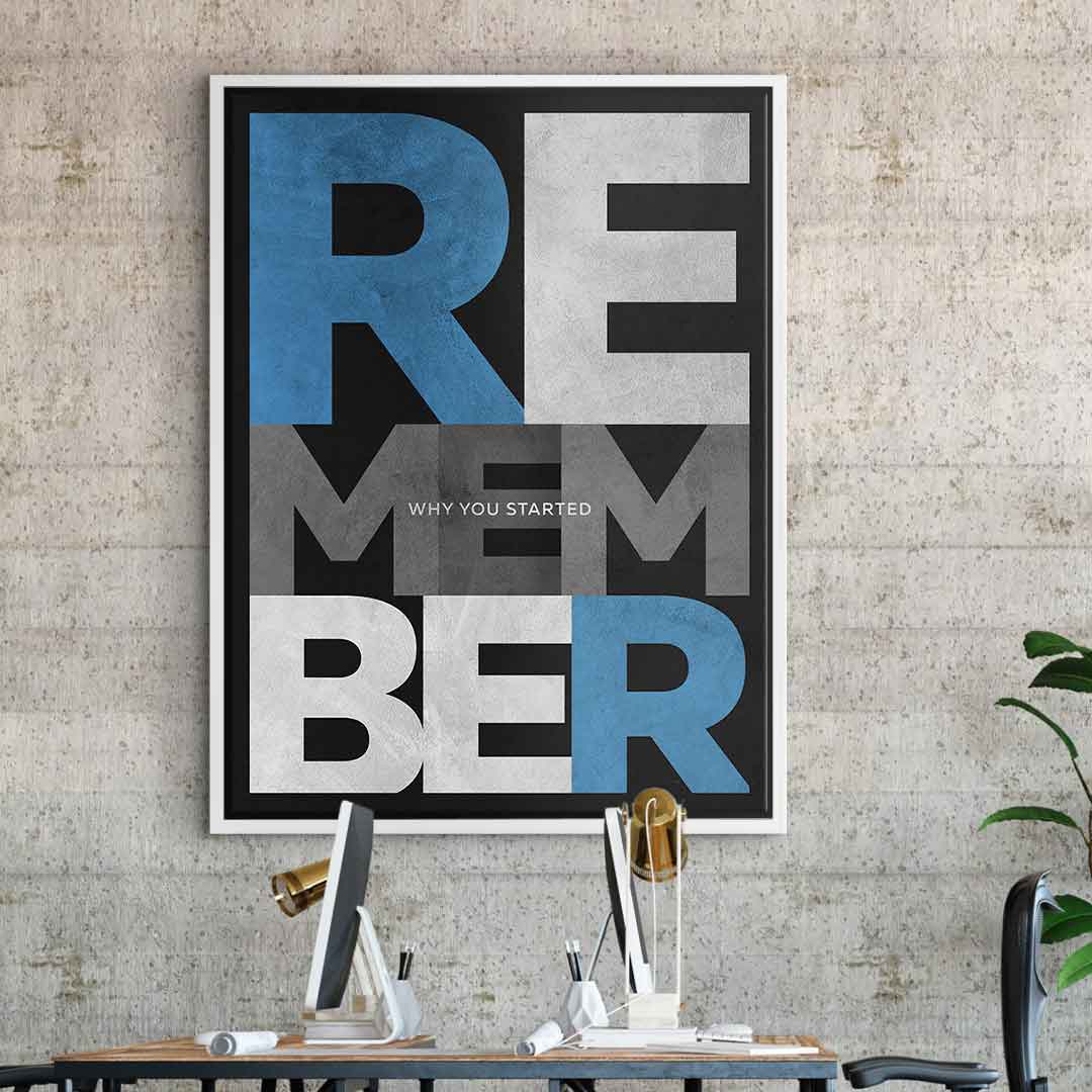 Remember why you started