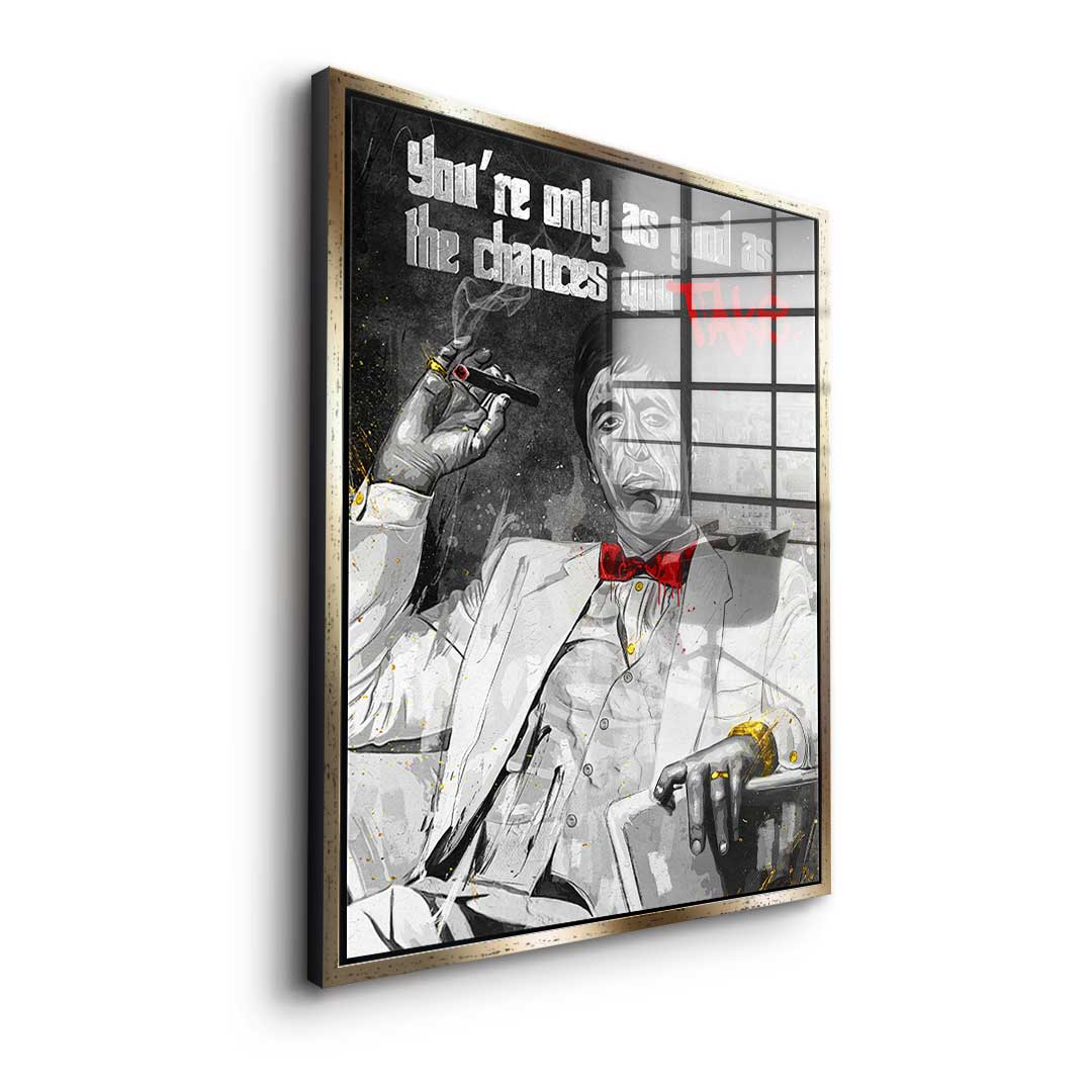 Chances you take - Acrylic glass