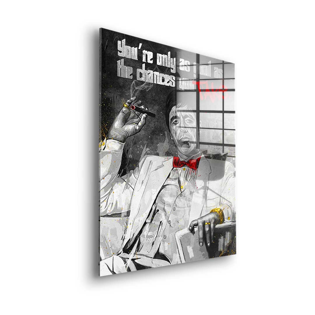 Chances you take - Acrylic glass