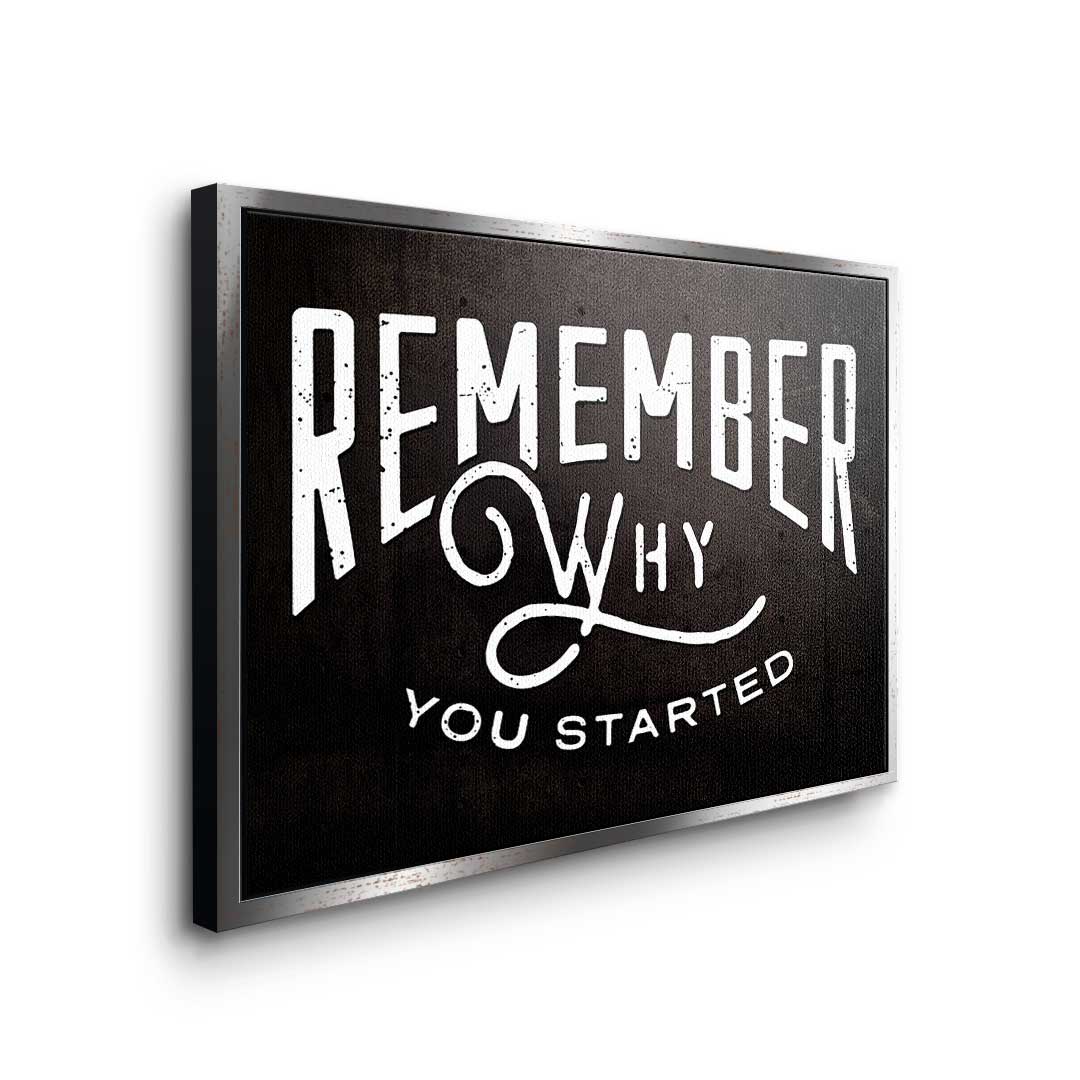 Remember why you started