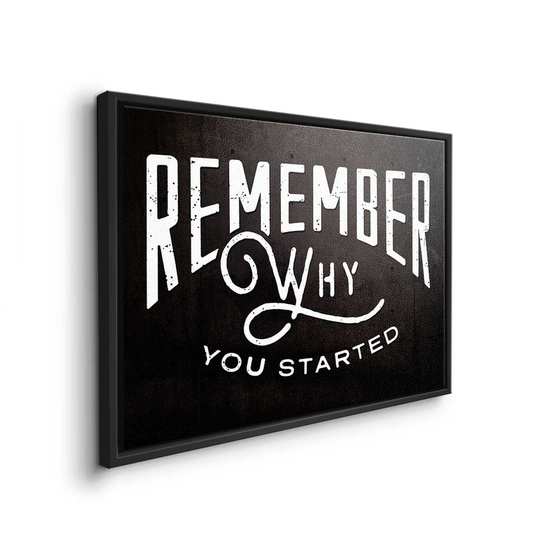 Remember why you started
