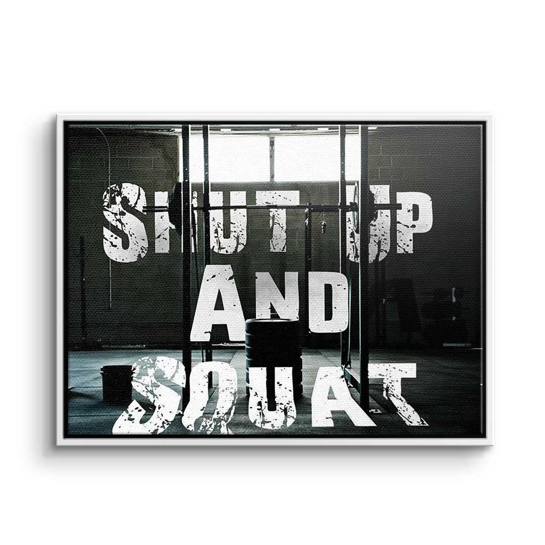 Shut up and squat