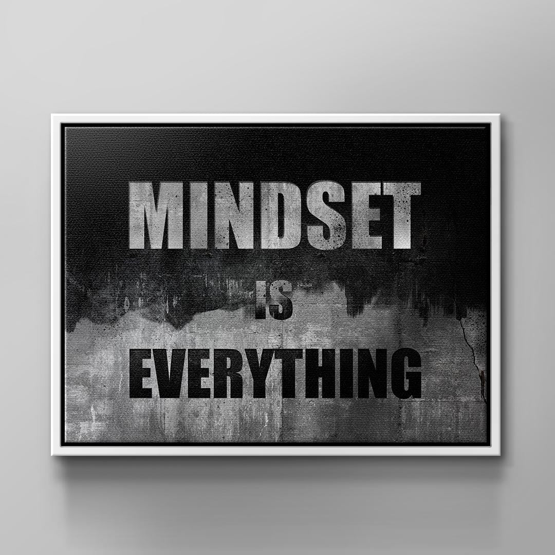 Mindset is everything