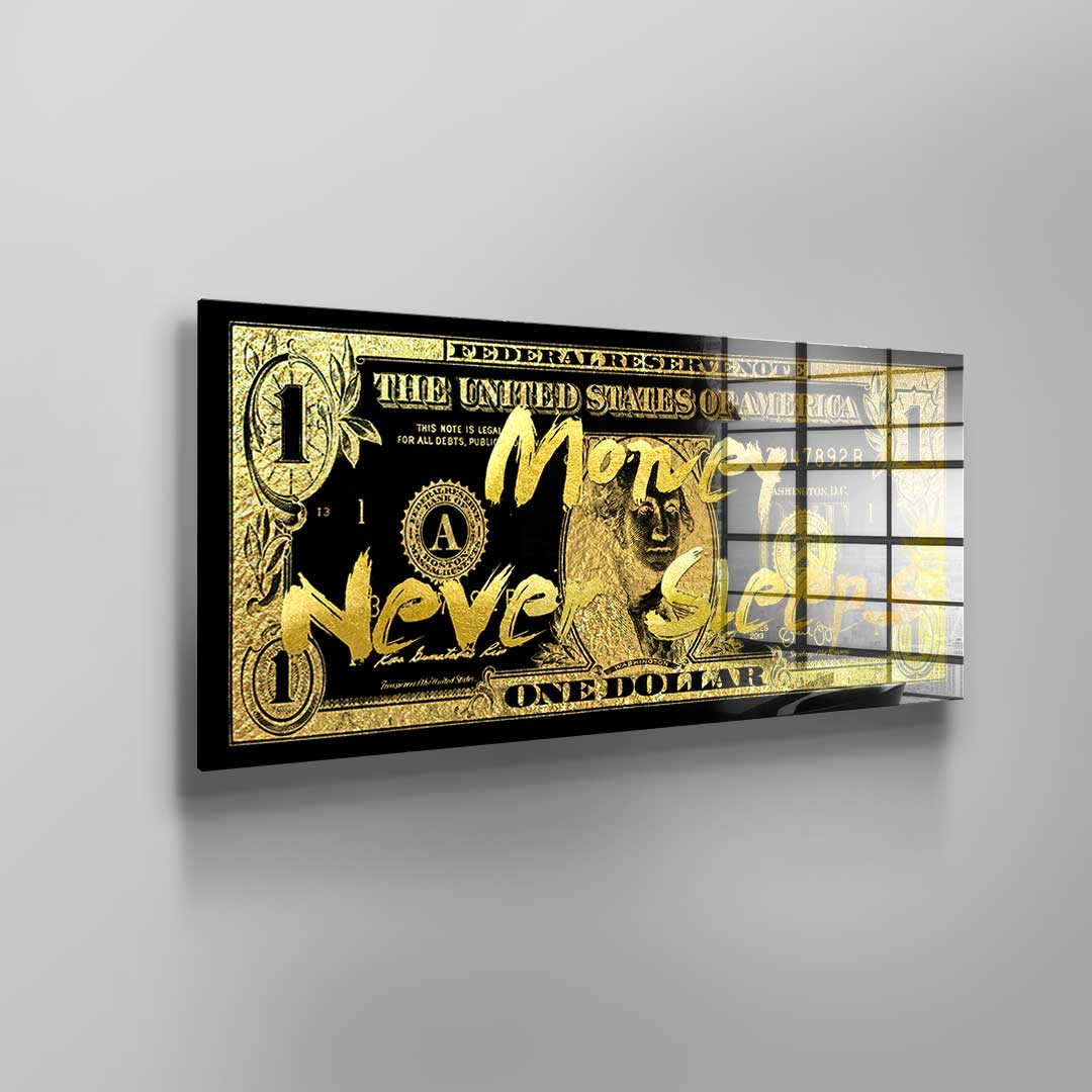 MONEY NEVER SLEEPS - Acrylic glass